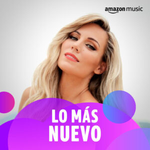 Edurne - Lo Más Nuevo (Amazon Music)